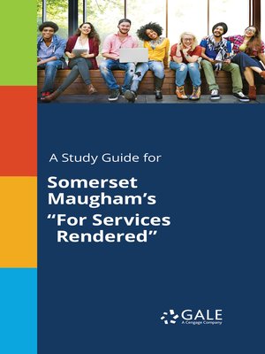 cover image of A Study Guide for Somerset Maugham's "For Services Rendered"